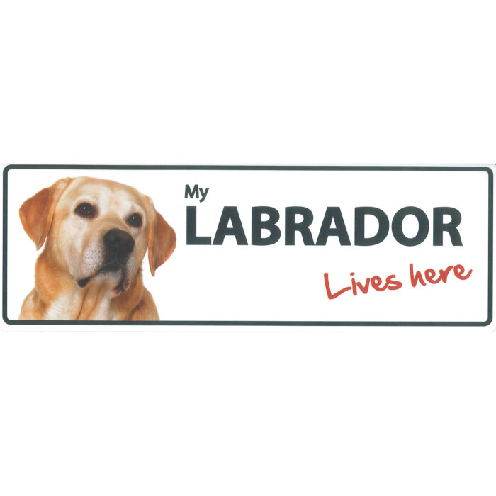 Señal horizontal "My LABRADOR Lives here"